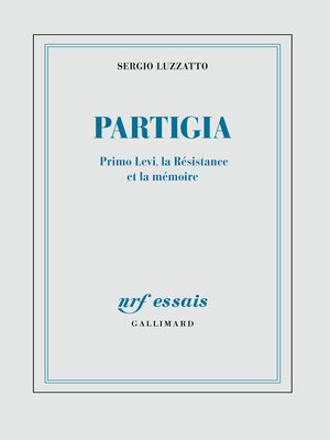 cover image of Partigia. Primo Levi, la Résistance et la mémoire